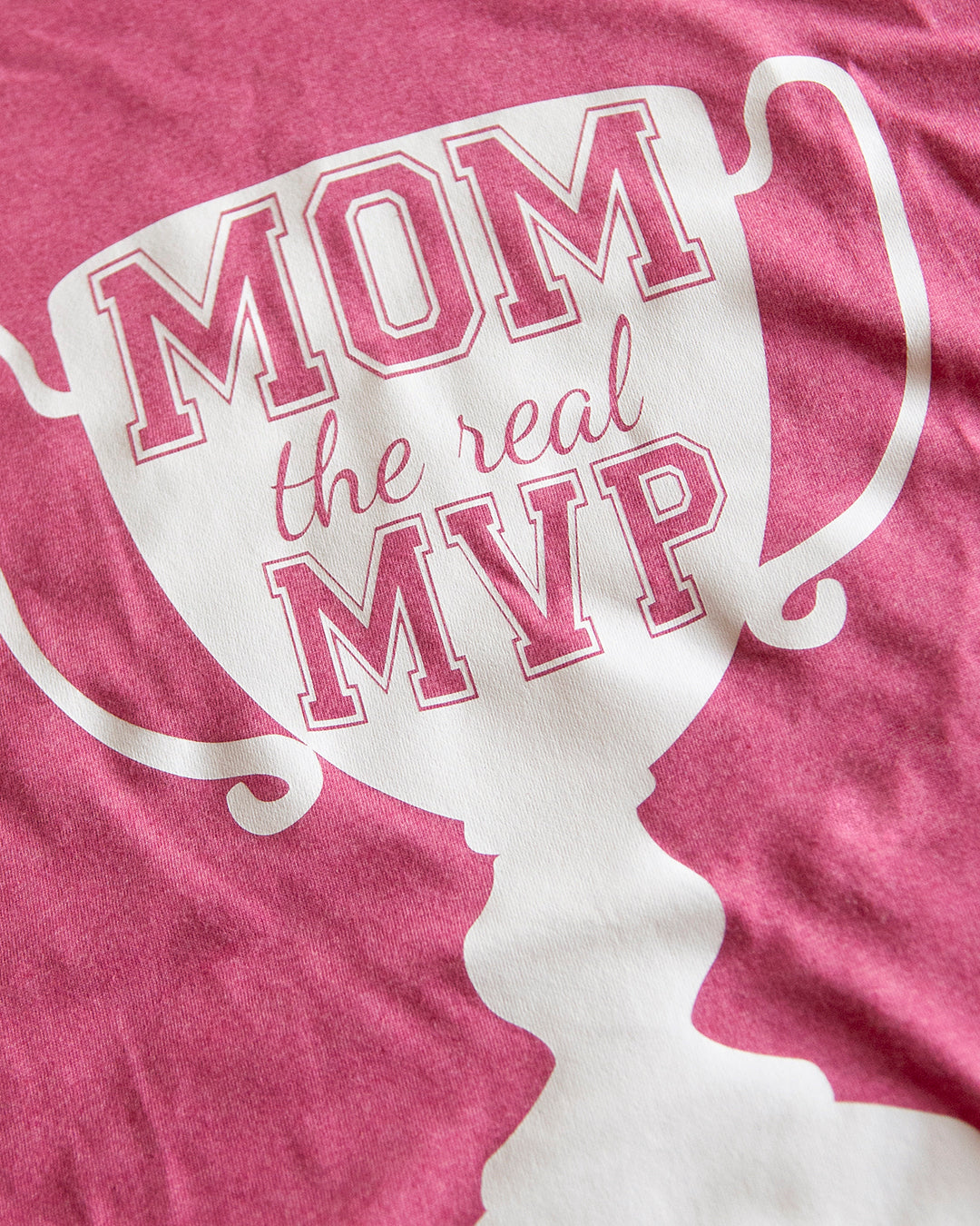 T-Shirt- Mom: The Real MVP