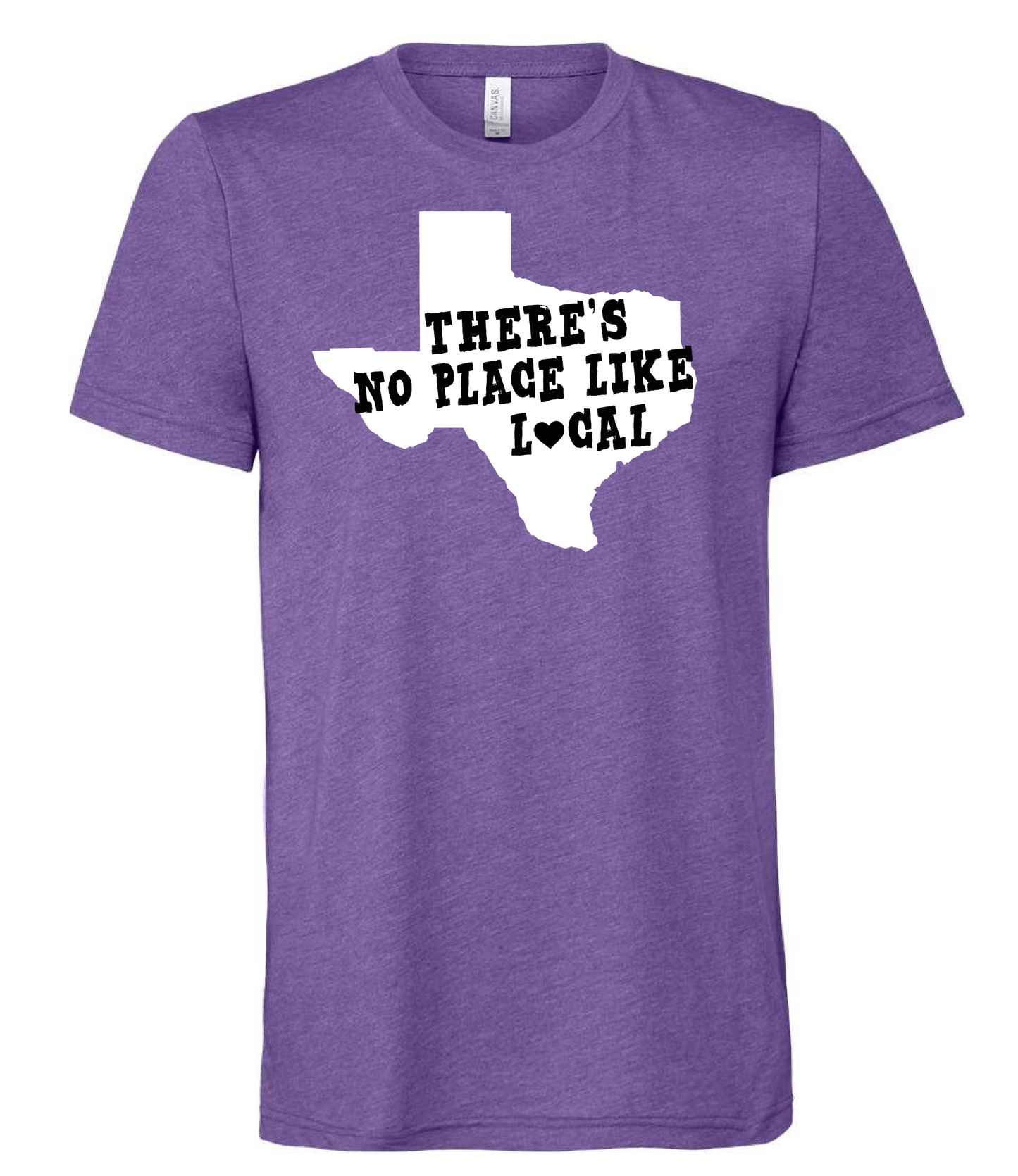 T-Shirt- There's No Place Like Local